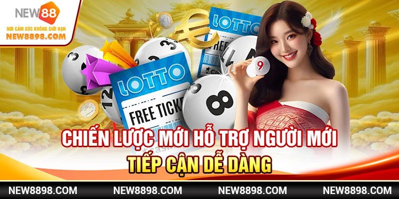 Chiến lược mới hỗ trợ người mới tiếp cận dễ dàng