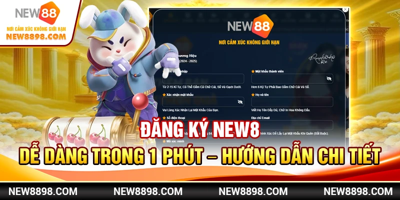 Các bước đăng ký New88 chỉ trong 1 phút