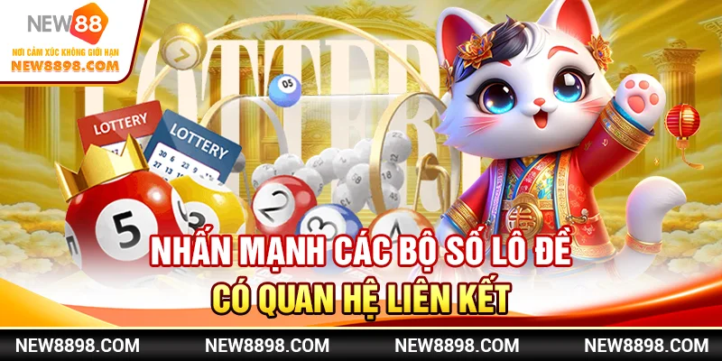 Nhấn mạnh các bộ số có quan hệ liên kết