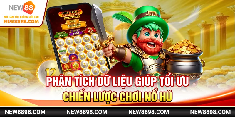 Phân tích dữ liệu giúp tối ưu chiến lược chơi slot