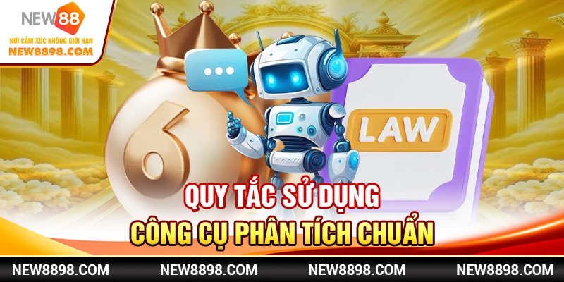 Quy tắc sử dụng công cụ phân tích chuẩn