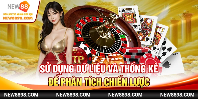 Sử dụng dữ liệu và thống kê để phân tích chiến lược
