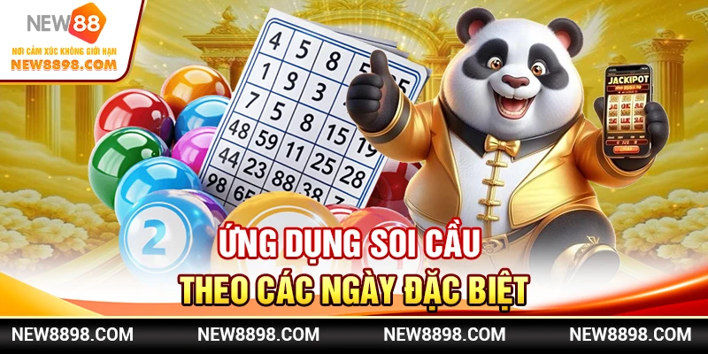 Ứng dụng soi cầu theo các ngày đặc biệt
